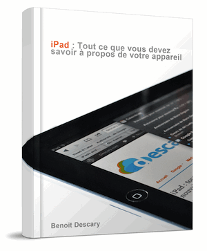 ebook : Tout ce que vous devez savoir à propos de votre iPad!