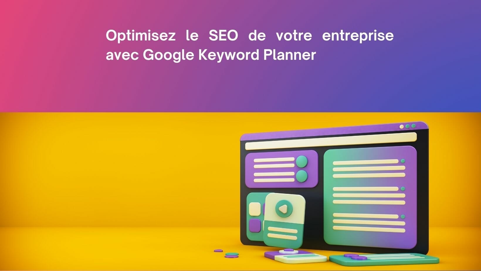 Optimisez le SEO de votre entreprise avec Google Keyword Planner
